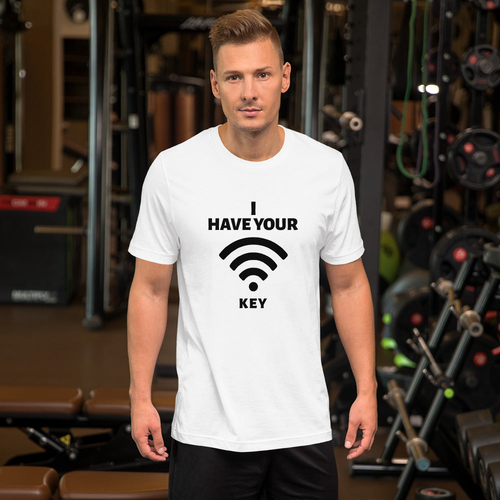 I have your wifi password - Short-Sleeve Unisex T-Shirt (black text)