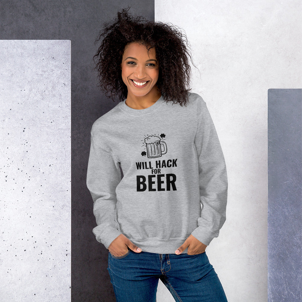 Will hack for beer - Unisex Sweatshirt (black text)
