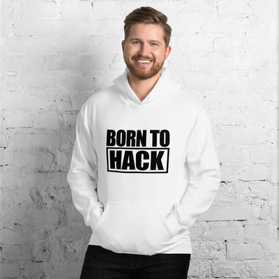 Born to hack - Hooded Sweatshirt (black text)