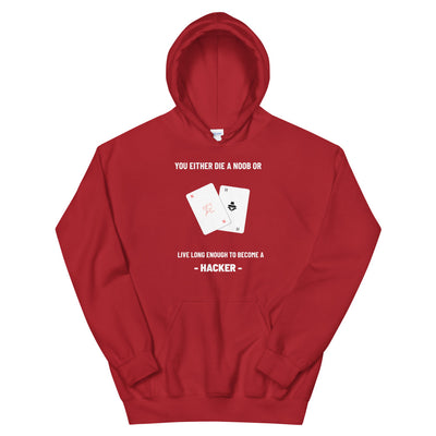 You either die a noob or live long enough to become a hacker - Unisex Hoodie (white text)