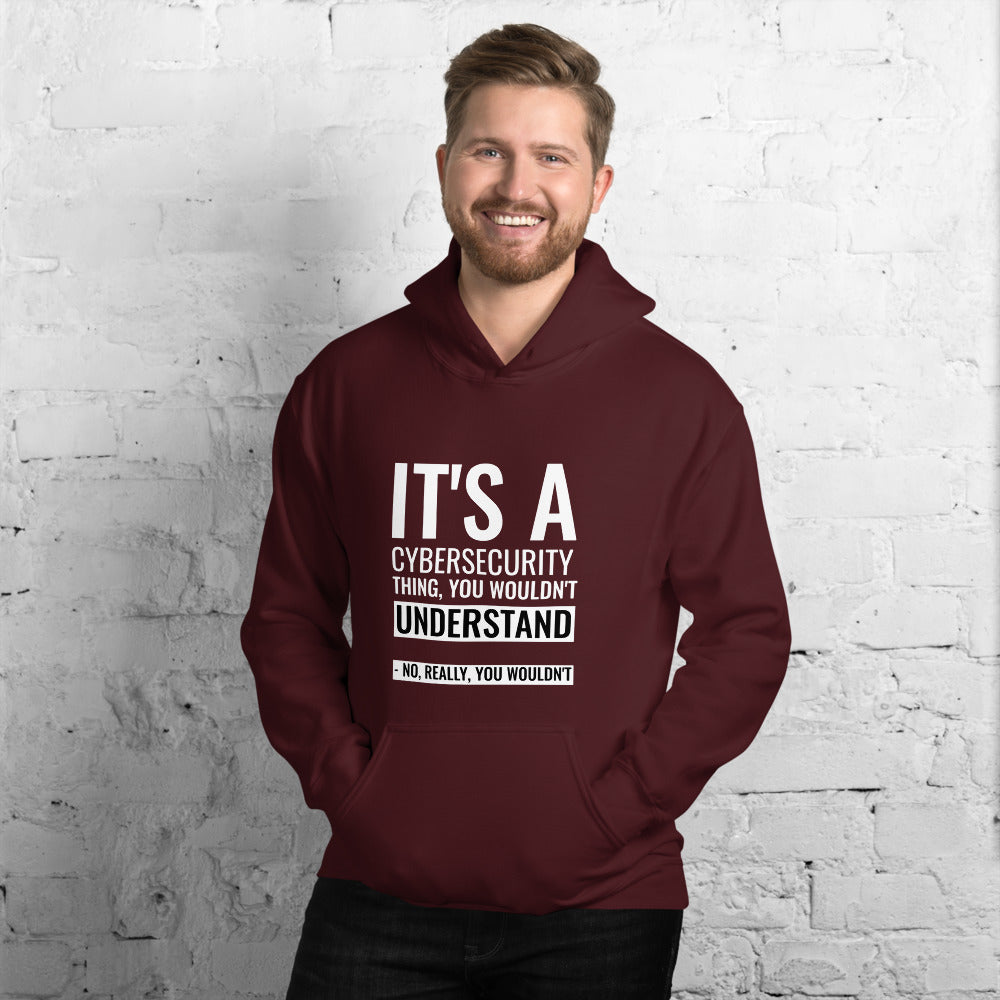 It's a Cybersecurity thing -  Unisex Hoodie