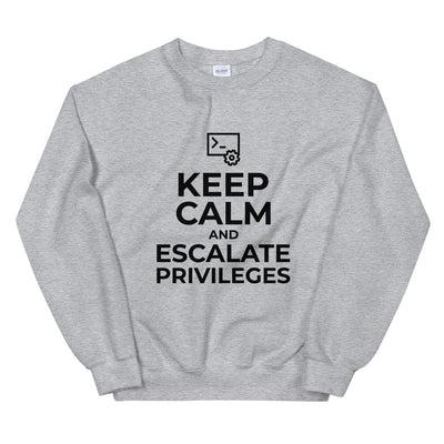 Keep calm and escalate privileges - Unisex Sweatshirt