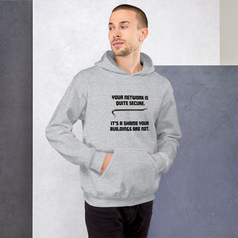 Your network is quite secure - Unisex Hoodie