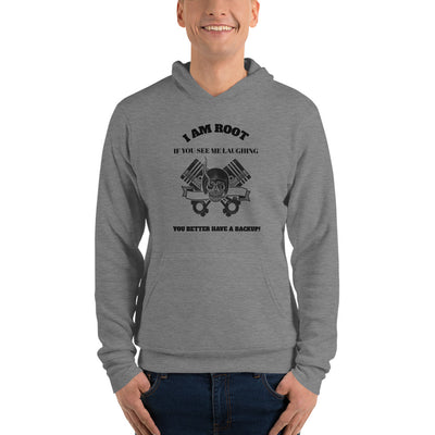 I Am Root If You See Me Laughing You Better Have A Backup - Unisex hoodie (black text)