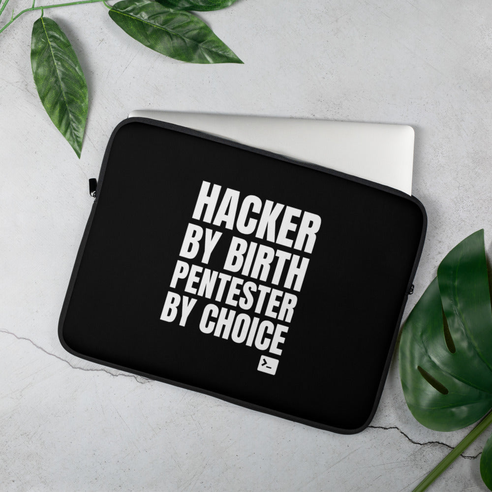 Hacker by birth Pentester by choice - Laptop Sleeve