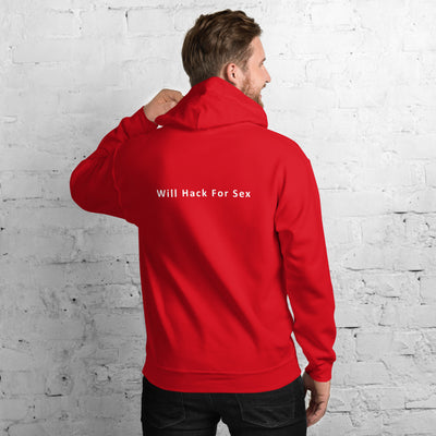 Will hack for sex - Unisex Hoodie