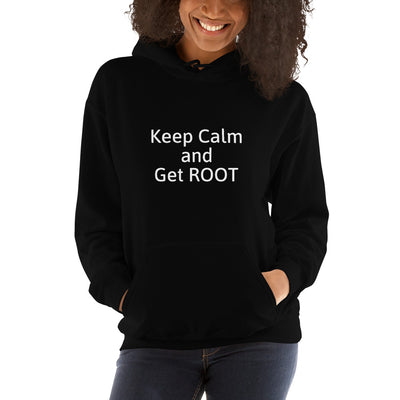 Keep Calm and Get ROOT  - Hooded Sweatshirt (white text)