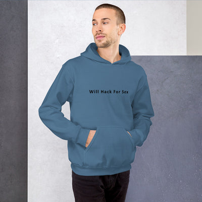 Will hack for sex - Unisex Hoodie (black text)