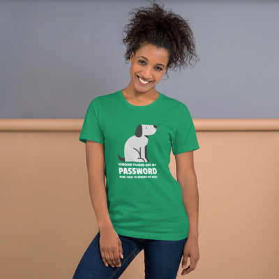 Someone figured-out my  PASSWORD - Short-Sleeve Unisex T-Shirt