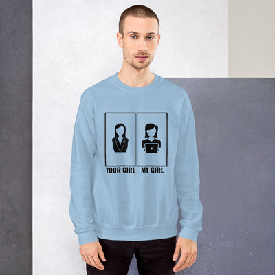 Your girl vs my girl - Unisex Sweatshirt (black text)