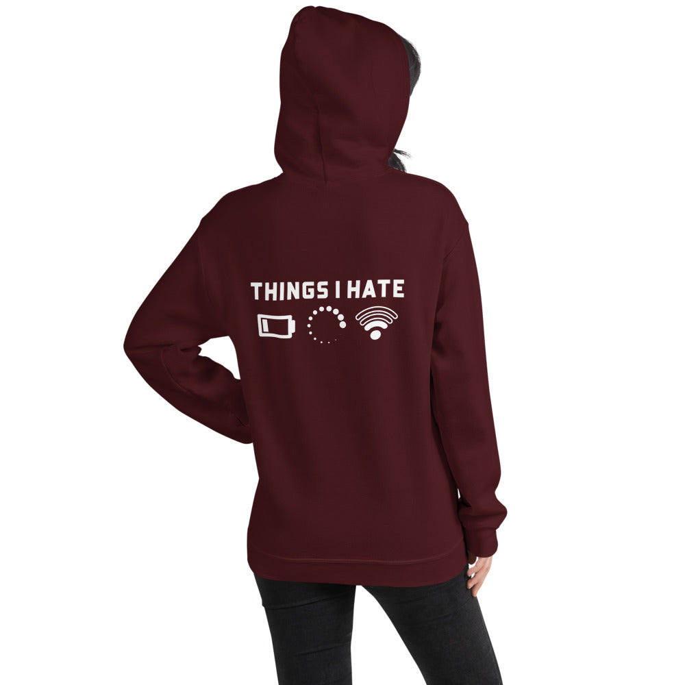 Things I hate - Unisex Hoodie (white text)