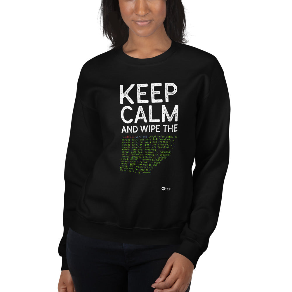 Keep Calm and wipe the logs - Unisex Sweatshirt