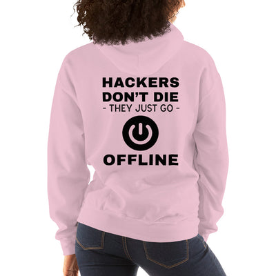 Hackers don’t die they just go offline - Unisex Hoodie (black text)