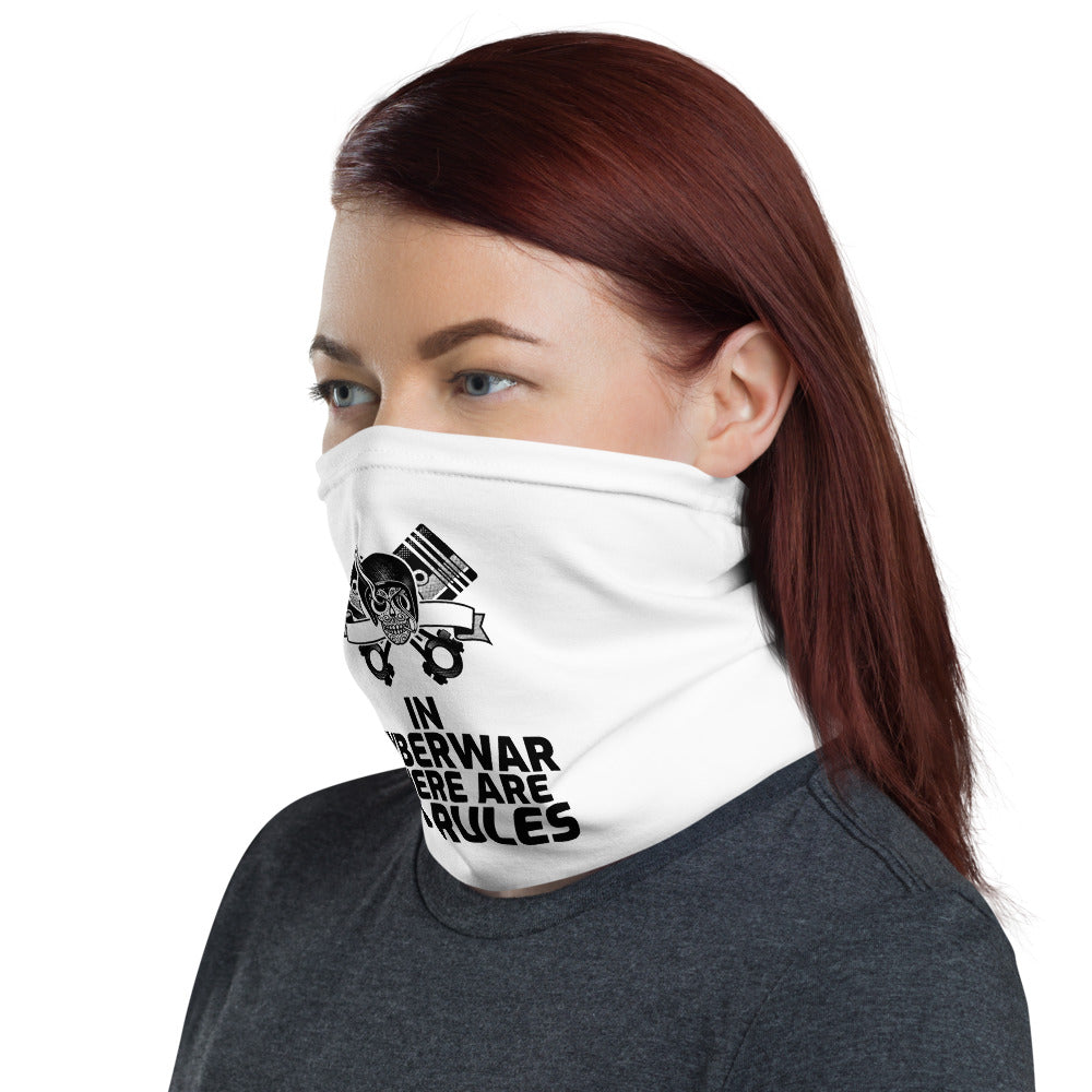 In cyber war there are not rules - Neck Gaiter (black text)