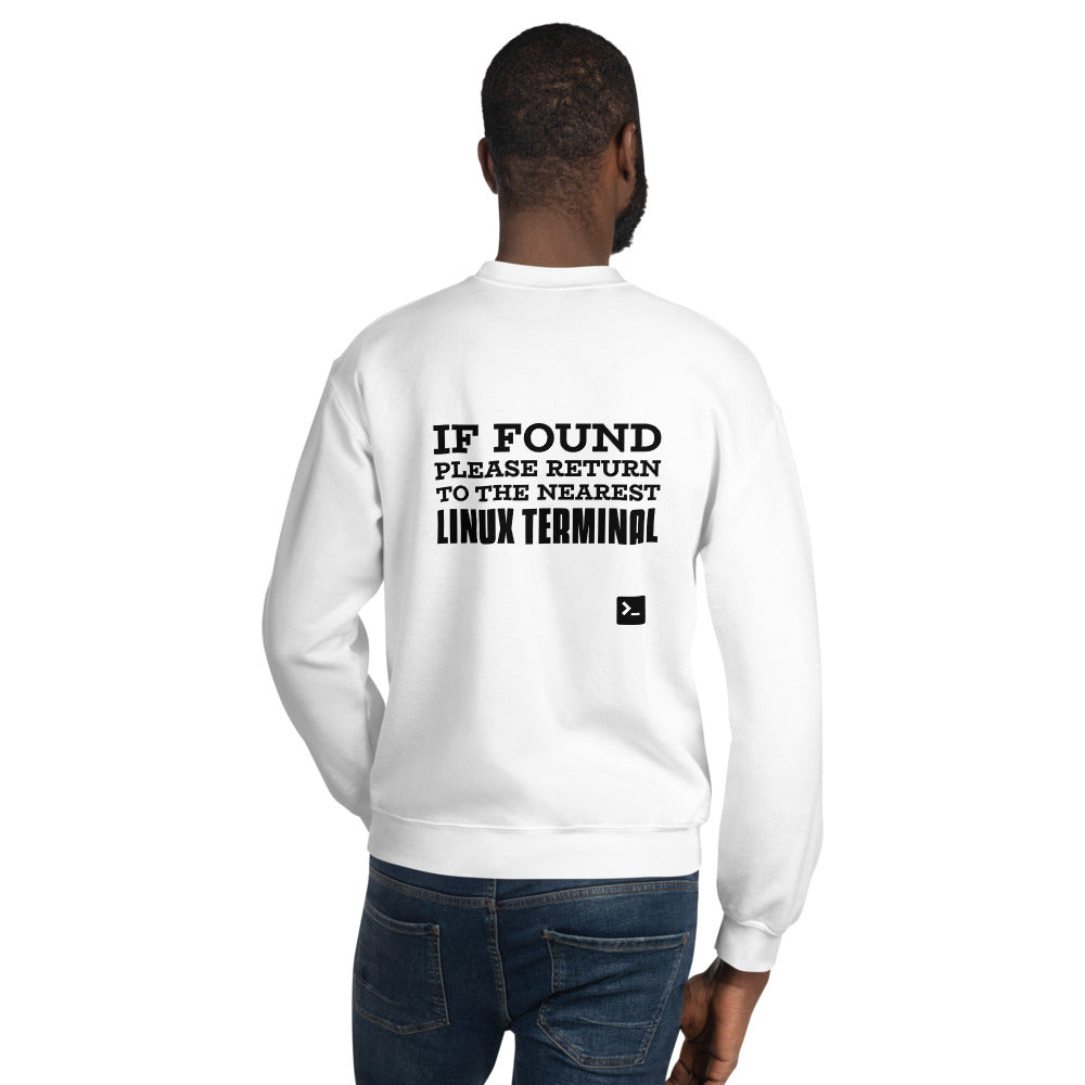 If found please return to the nearest linux terminal - Unisex Sweatshirt (black text)