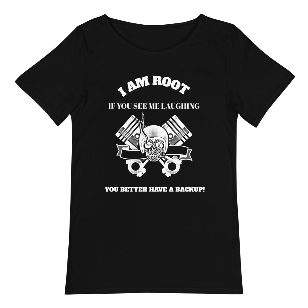 I Am Root If You See Me Laughing You Better Have A Backup - Men's Raw Neck Tee