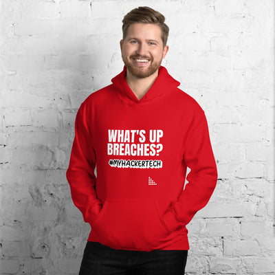 What's up breaches?  - Unisex Hoodie