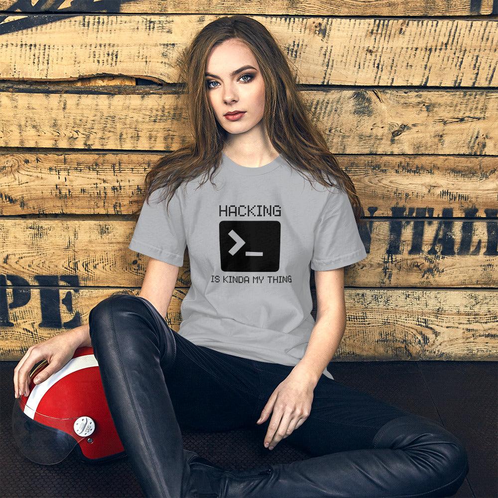 Hacking is kinda my thing - Short-Sleeve Unisex T-Shirt (black text)