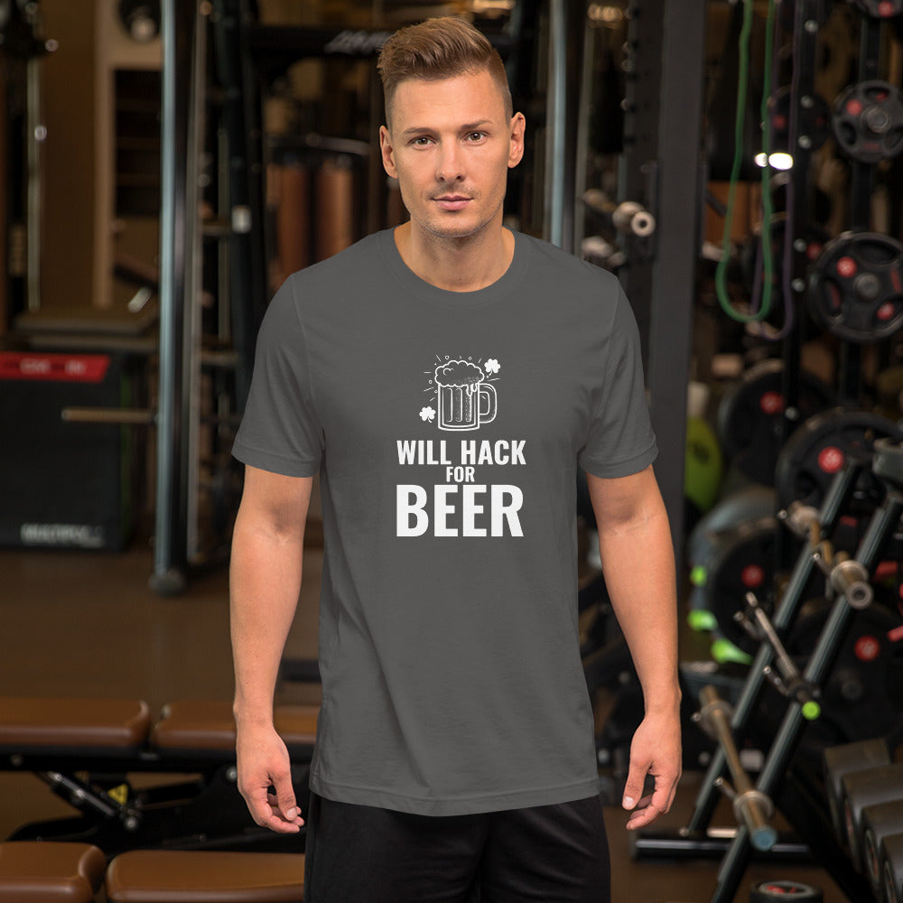 Will hack for beer - Short-Sleeve Unisex T-Shirt