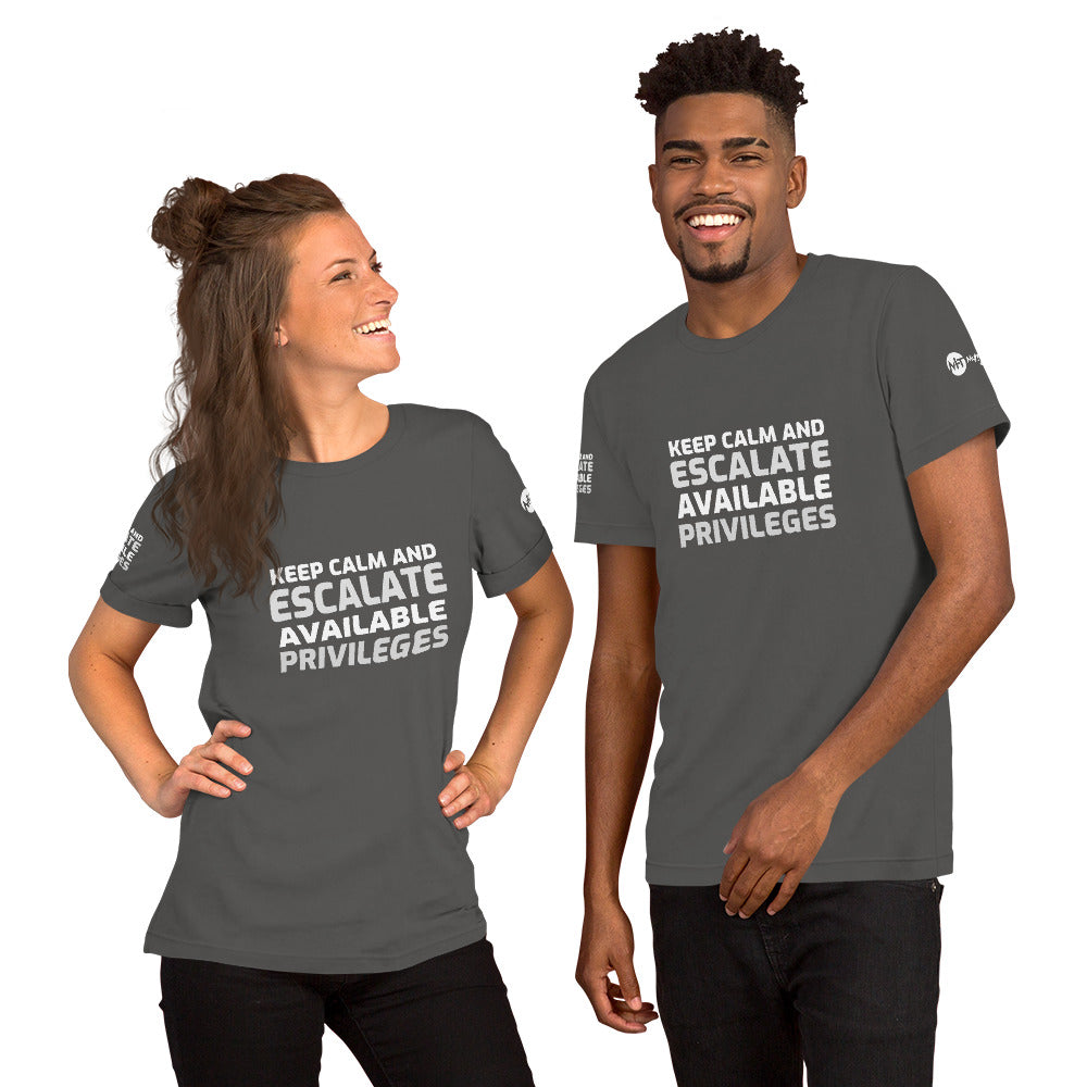 Keep calm and escalate privileges - Short-Sleeve Unisex T-Shirt