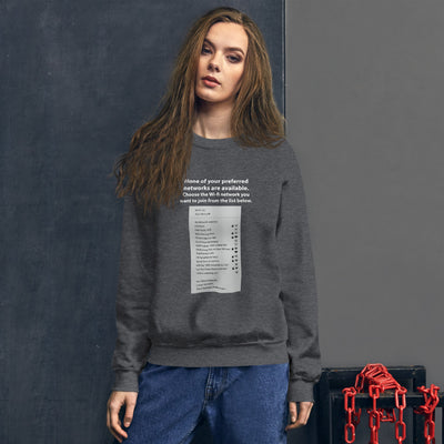 None of your preferred networks are available - Unisex Sweatshirt (whit text)