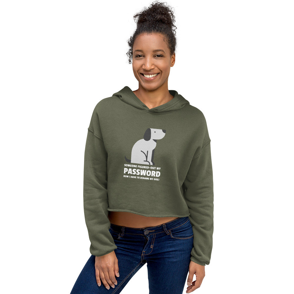 Someone figured-out my  PASSWORD - Crop Hoodie