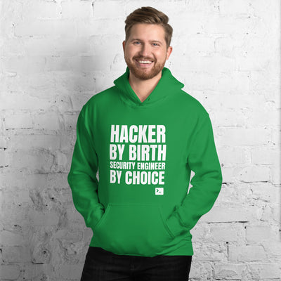 Hacker by birth security engineer by choice -  Unisex Hoodie