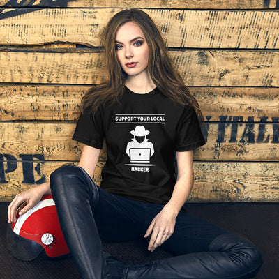 Support your local hacker - Short-Sleeve Unisex T-Shirt (white text)