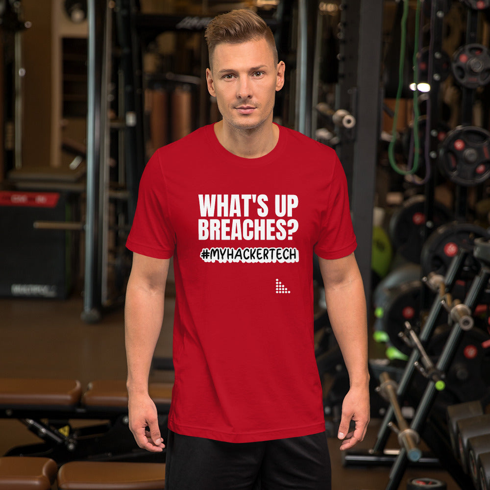 What's up breaches?  - Short-Sleeve Unisex T-Shirt