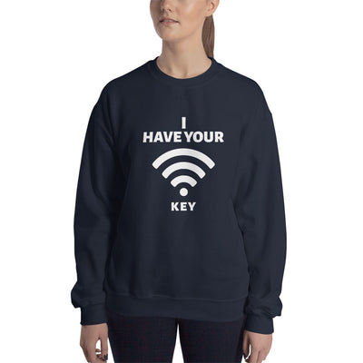 I have your wifi password - Unisex Sweatshirt