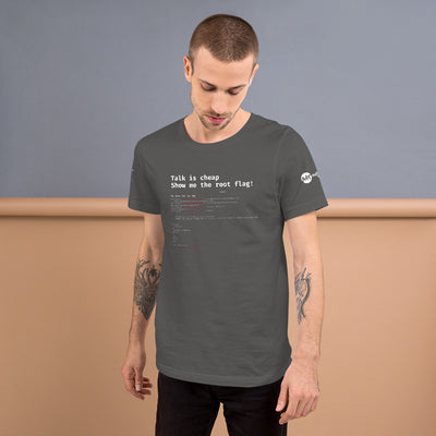 Talk is cheap show me the root flag - Short-Sleeve Unisex T-Shirt