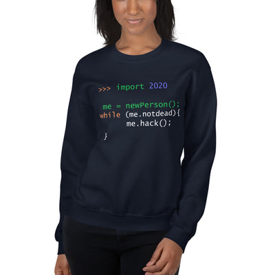 >>> import 2020  me = newPerson(); - Unisex Sweatshirt
