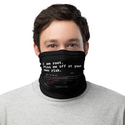 I am root. Piss me off at your own risk - Neck Gaiter