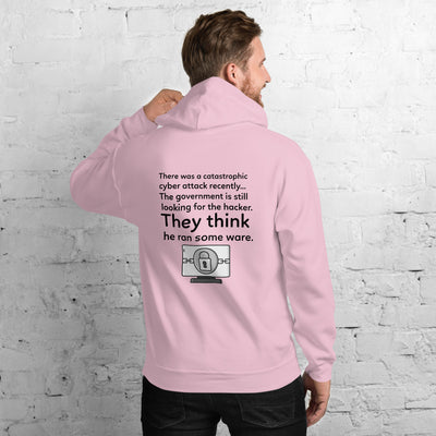 They think he ran some ware -  Unisex Hoodie