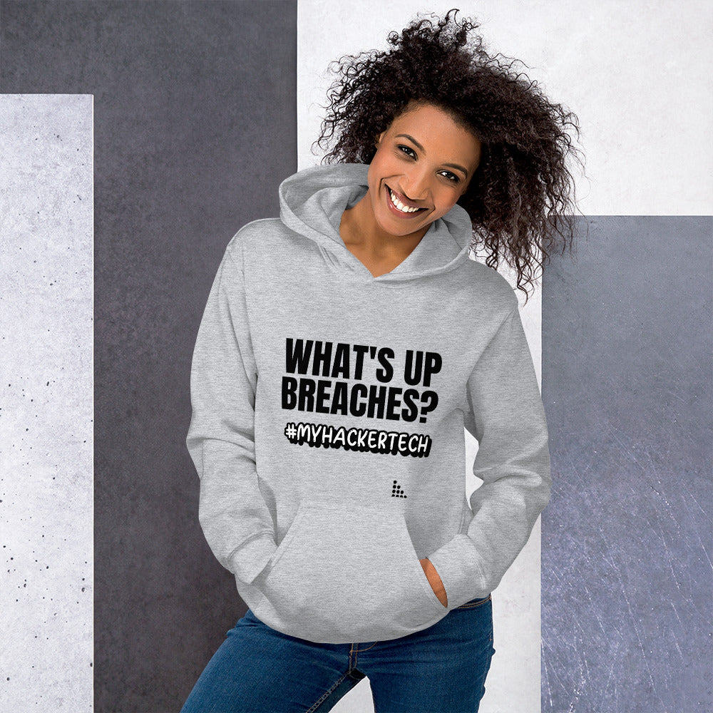 What's up breaches?  - Unisex Hoodie (black text)