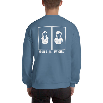 Your girl vs my girl - Unisex Sweatshirt