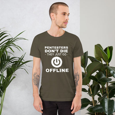 Pentesters don’t die they just go offline - Short-Sleeve Unisex T-Shirt