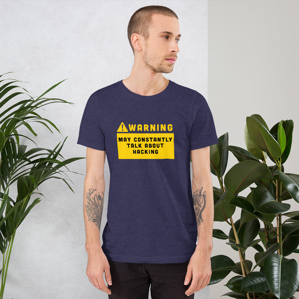 Warning may constantly talk about hacking  - Short-Sleeve Unisex T-Shirt