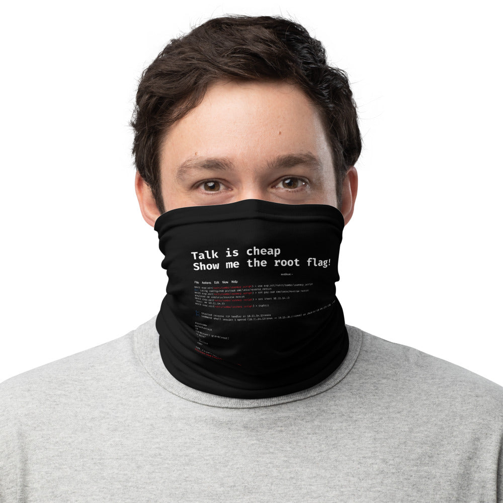 Talk is cheap show me the root flag - Neck Gaiter