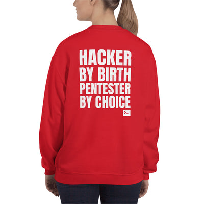 Hacker by birth Pentester by choice - Unisex Sweatshirt