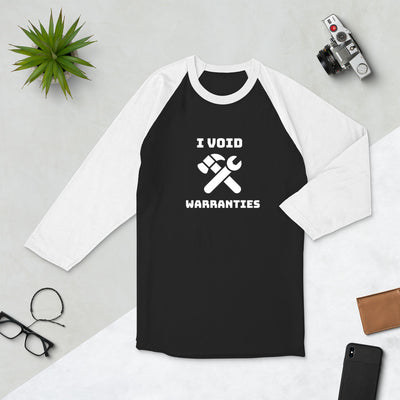 I void warranties - 3/4 sleeve raglan shirt (white text)