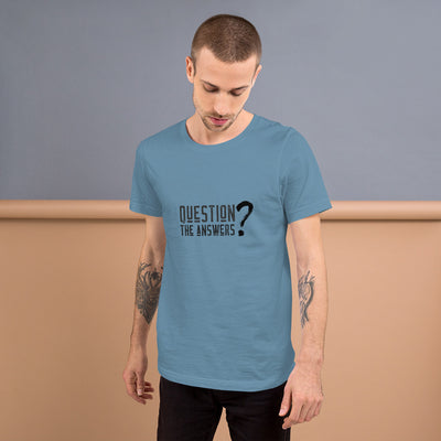 Question the answers - Short-Sleeve Unisex T-Shirt