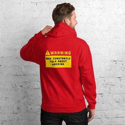 Warning may constantly talk about hacking  - Unisex Hoodie