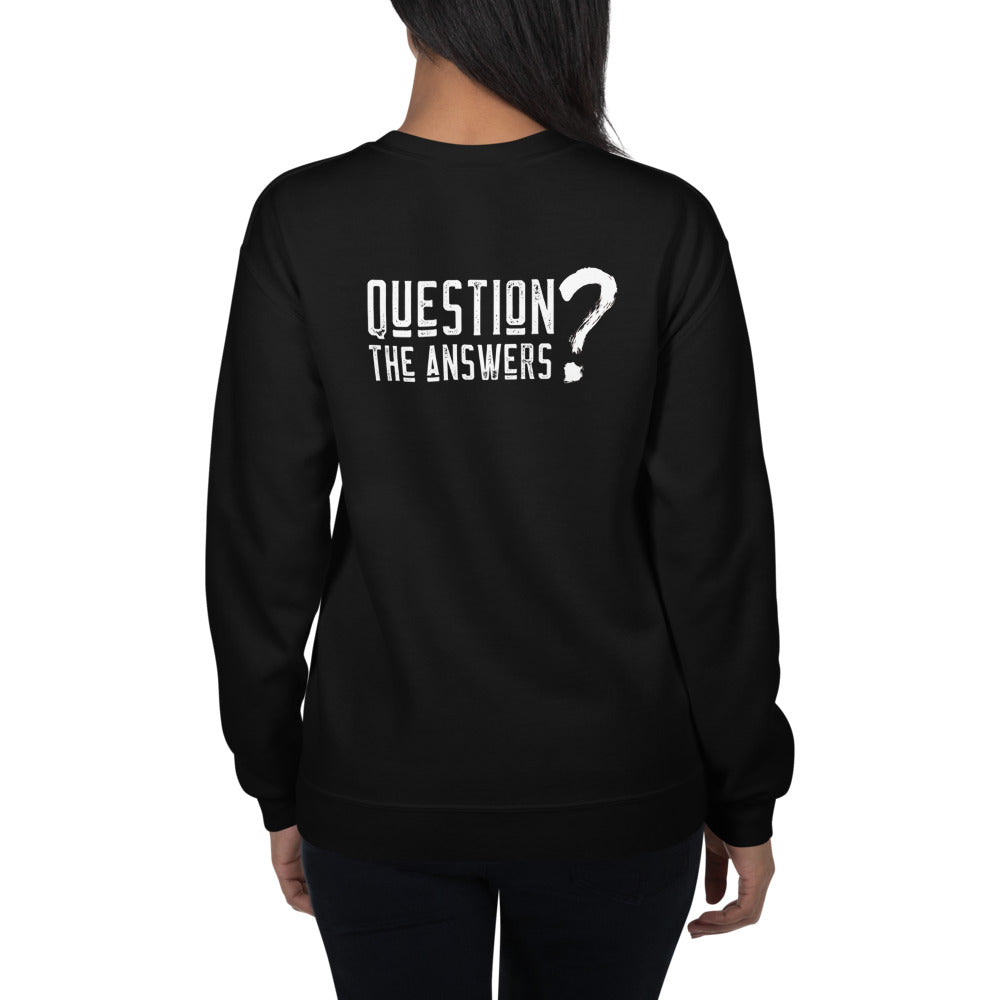 Question the answers - Unisex Sweatshirt (white text)