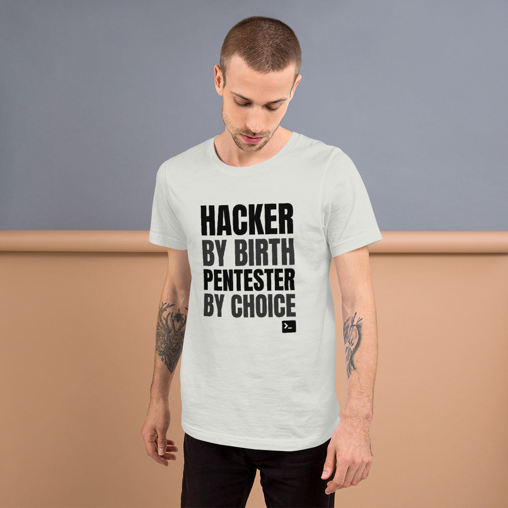 Hacker by birth Pentester by choice - Short-Sleeve Unisex T-Shirt (black text)