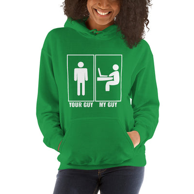 Your guy - My guy - Unisex Hoodie (white text)