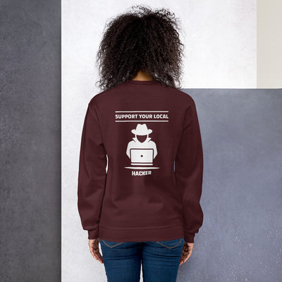 Support your local hacker - Unisex Sweatshirt