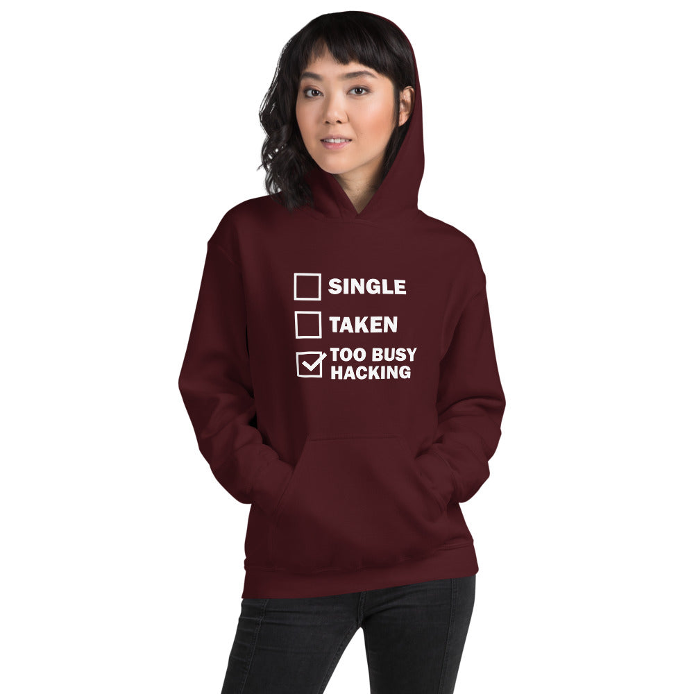 Too busy hacking - Unisex Hoodie (white text)