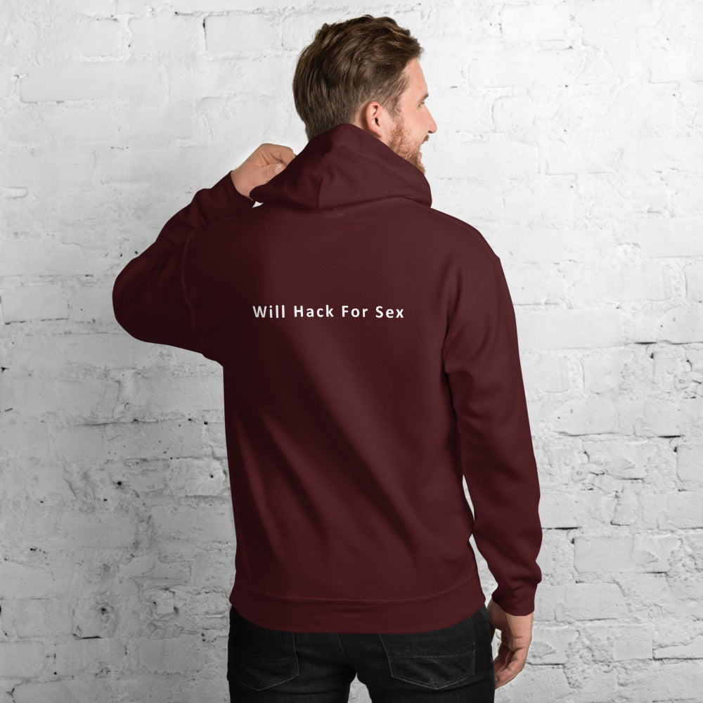 Will hack for sex - Unisex Hoodie