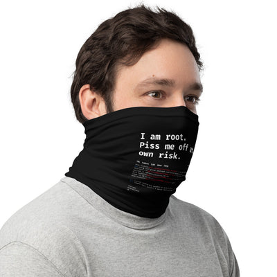 I am root. Piss me off at your own risk - Neck Gaiter